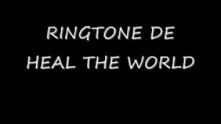 MICHAEL JACKSON RINGTONE    HEAL THE WORLD