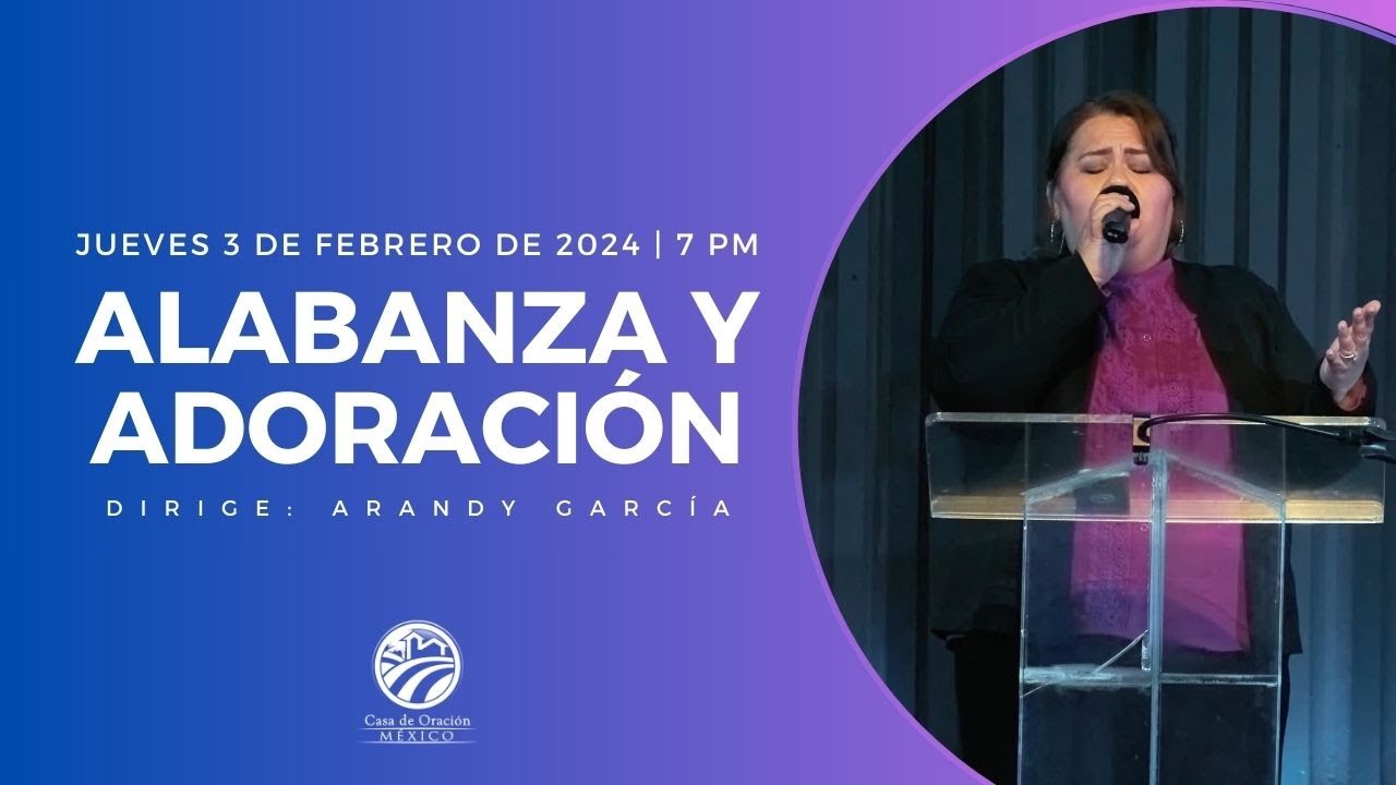 1 de febrero de 2024 - 7:00 p.m. / Alabanza y adoración - YouTube