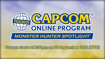 【TGS2021 CAPCOM】TGS2021 CAPCOM ONLINE PROGRAM - MONSTER HUNTER SPOTLIGHT - (Chinese)
