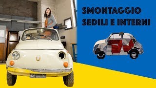 Smontaggio || Sedili e interni || Fiat 500 Fiat 500 Vecchia Interni