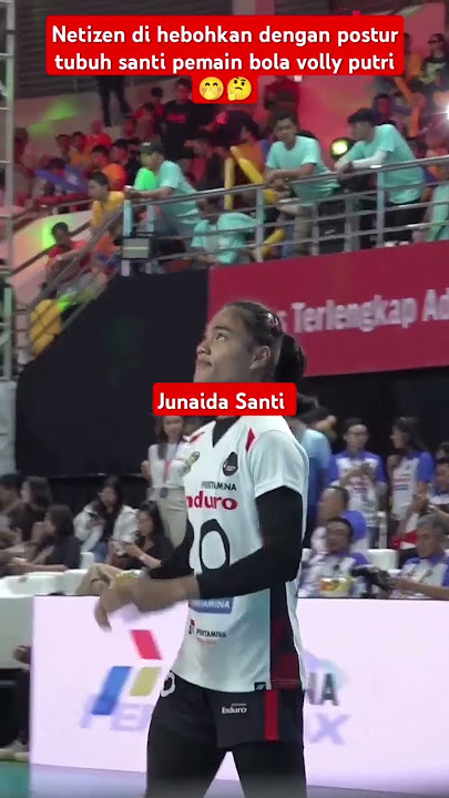 pemain bola volly putri yang lagi viral junaida Santi para netizen nyinyir ragu dengan kecantikanya