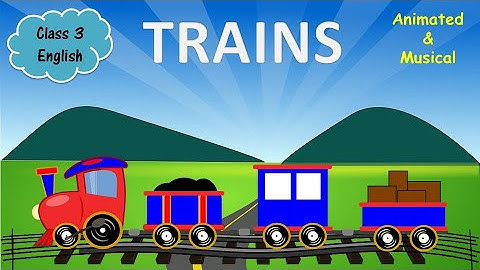 Trains| Animated & Musical Poem| Class 3 English| By Himanshi Sharma