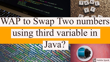 WAP to Swap Two numbers using third variable in Java?
