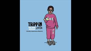 LYVIA - Trippin (Cristy Lawrence Remix)