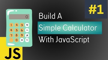 Build A Simple Calculator With JavaScript | [JavaScript Project For Practice #1]