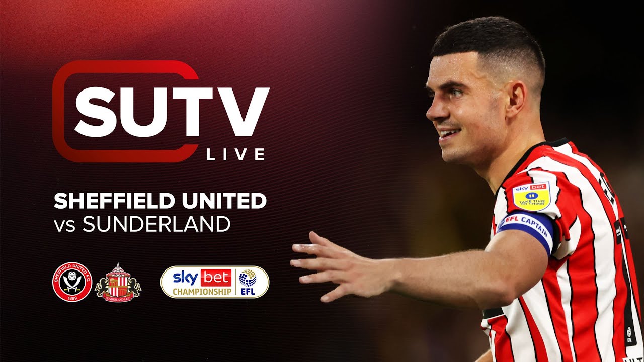 Sheffield United Vs Sunderland SUTV LIVE Pre-Match Show with Mark Duffy