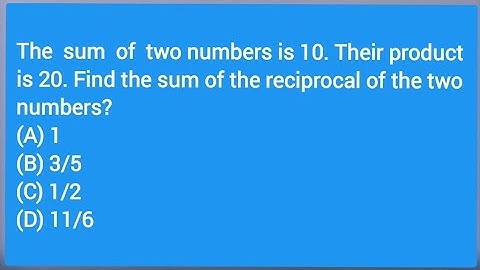 The sum of two numbers is 10. Their product is 20. Find the sum of the reciprocal of the two