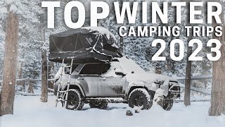 Top Camping Trips in a Winter Storm!