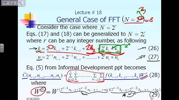Lecture 18: Theoretical Development of FFT; N=2^r Part 1 of 2