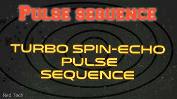 PULSE SEQUENCE | TURBO SPIN ECHO SEQUENCE | ENGLISH |