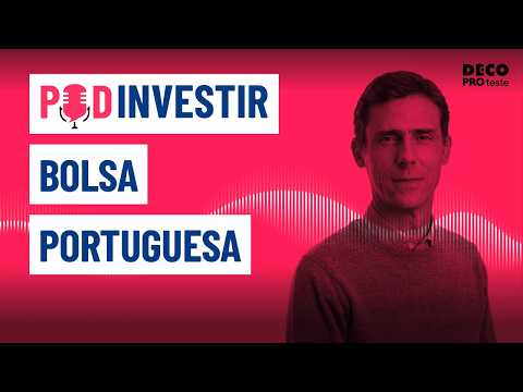 Bolsa portuguesa: vale a pena investir? | POD Investir | Ep. 30