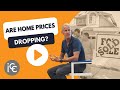 Are Home Prices Dropping?
