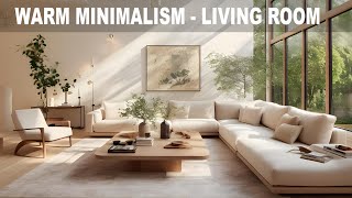 WARM MINIMALISM  LIVING ROOM DESIGN IDEAS