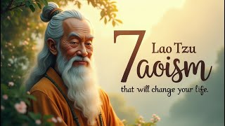 Lao Tzu - 7 Taoist Habits That Will Change Your Life (Taoism)