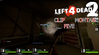 Left 4 Dead 2: CLIP MONTAGE 5