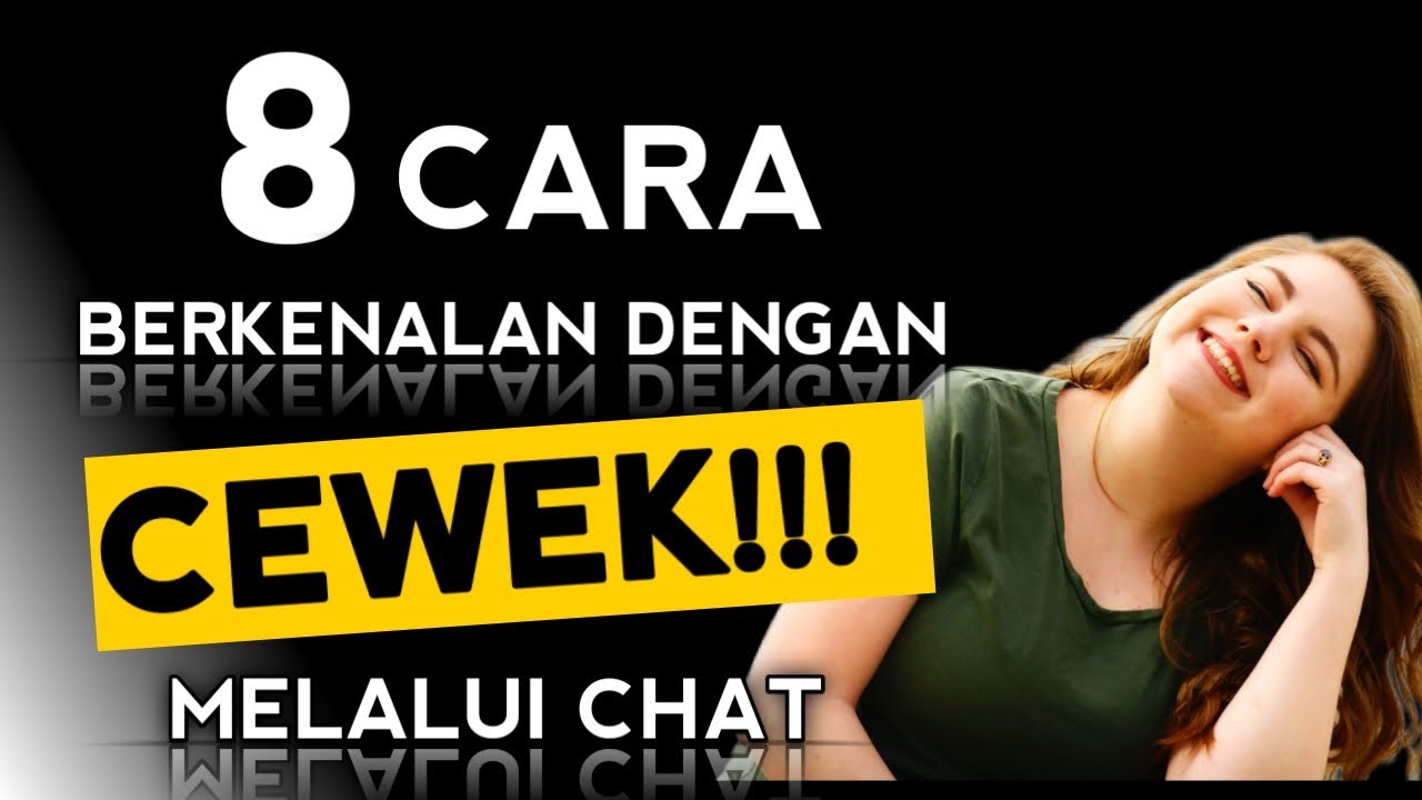 8 CARA BERKENALAN DENGAN CEWEK MELALUI CHAT!!! BIAR LO GA SALAH BRO ...