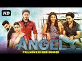 Angel | South Movie Dubbed In Hindi | Hebah Patel, Naga Aswin