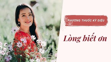 LÒNG BIẾT ƠN - Phương thuốc kỳ diệu cho tất cả chúng ta | THỰC HÀNH LÒNG BIẾT ƠN | Ruby Nguyen
