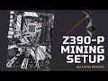 Setup Asus Z390-P motherboard for mining (6 GPUs working!)