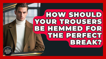 How Should Your Trousers Be Hemmed For The Perfect Break? - The Sharp Dressed Gent