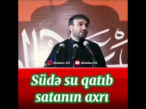 Hacı Ramil Bədəlov-Südə su qatıb satanın axrı