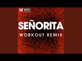 Señorita Extended Workout Remix