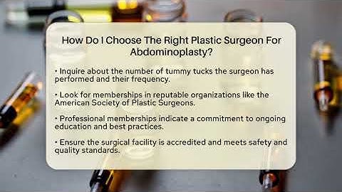 How Do I Choose The Right Plastic Surgeon For Abdominoplasty? - The Operating Table