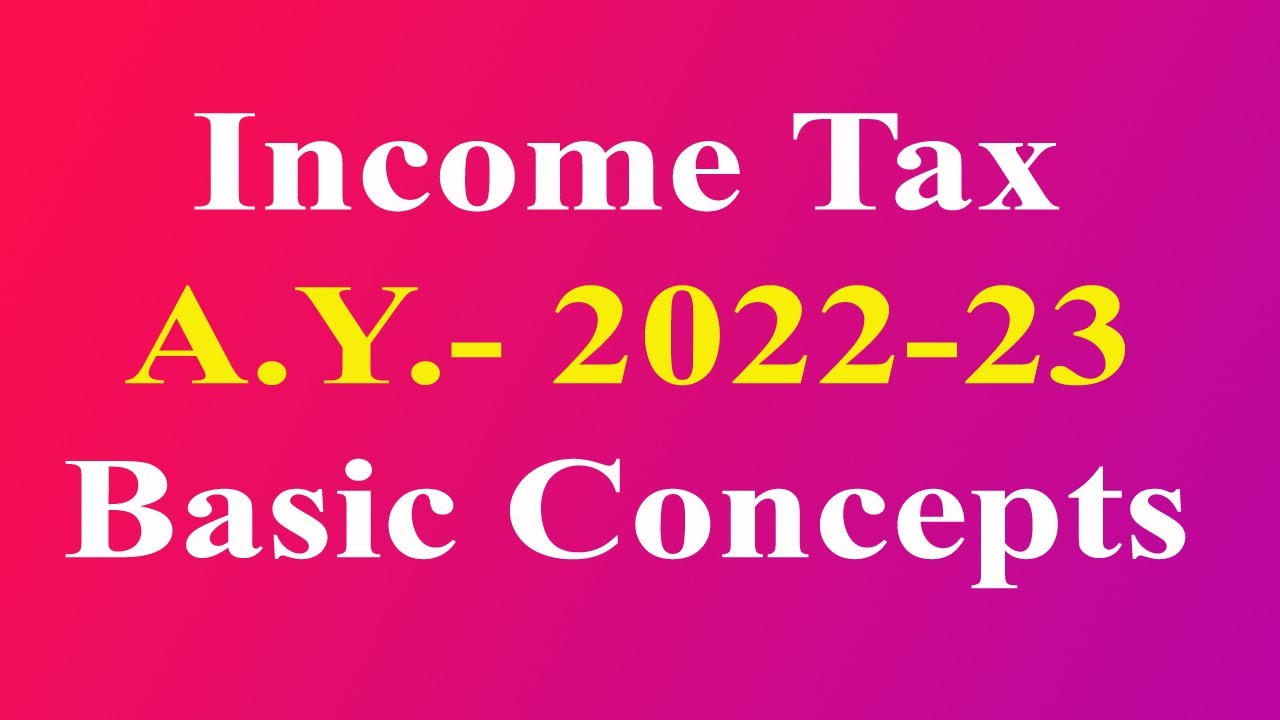 Income Tax Introduction AY 2022 23 P K DEV YouTube income-tax-introduction-ay-2022-23-p-k-dev-youtube