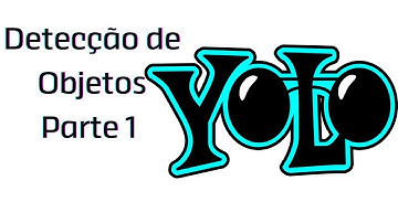 Detecção de Objetos - Introdução ao Detector de Objetos YOLO