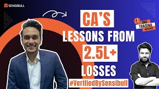 CA'S LESSONS FROM ₹2.5L+ LOSSES ! | EP 32 | #VerifiedBySensibull