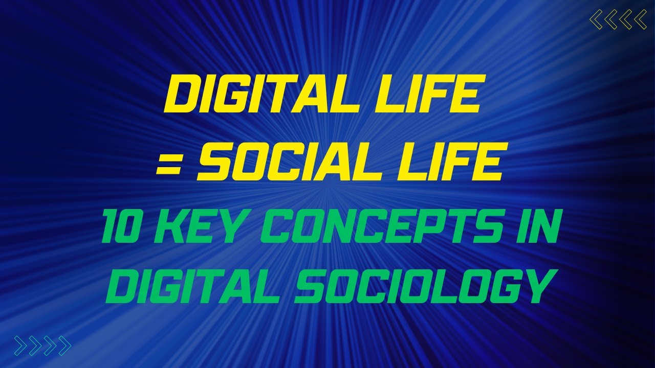 10 Key Concepts in Digital Sociology