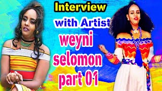 Interview with Artist weyni selomon part 01