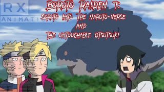 Boruto Raiden 7: Soruto into the Naruto-Verse and the Untouchable Otsutsuki -The Movie-