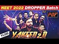 NEET 2022 - ENDGAME || YAKEEN 2.0 - Most Powerful Dropper Batch @Rs 4000 🔥 FREE YAKEEN 1.0 || PGF 🎉🎉