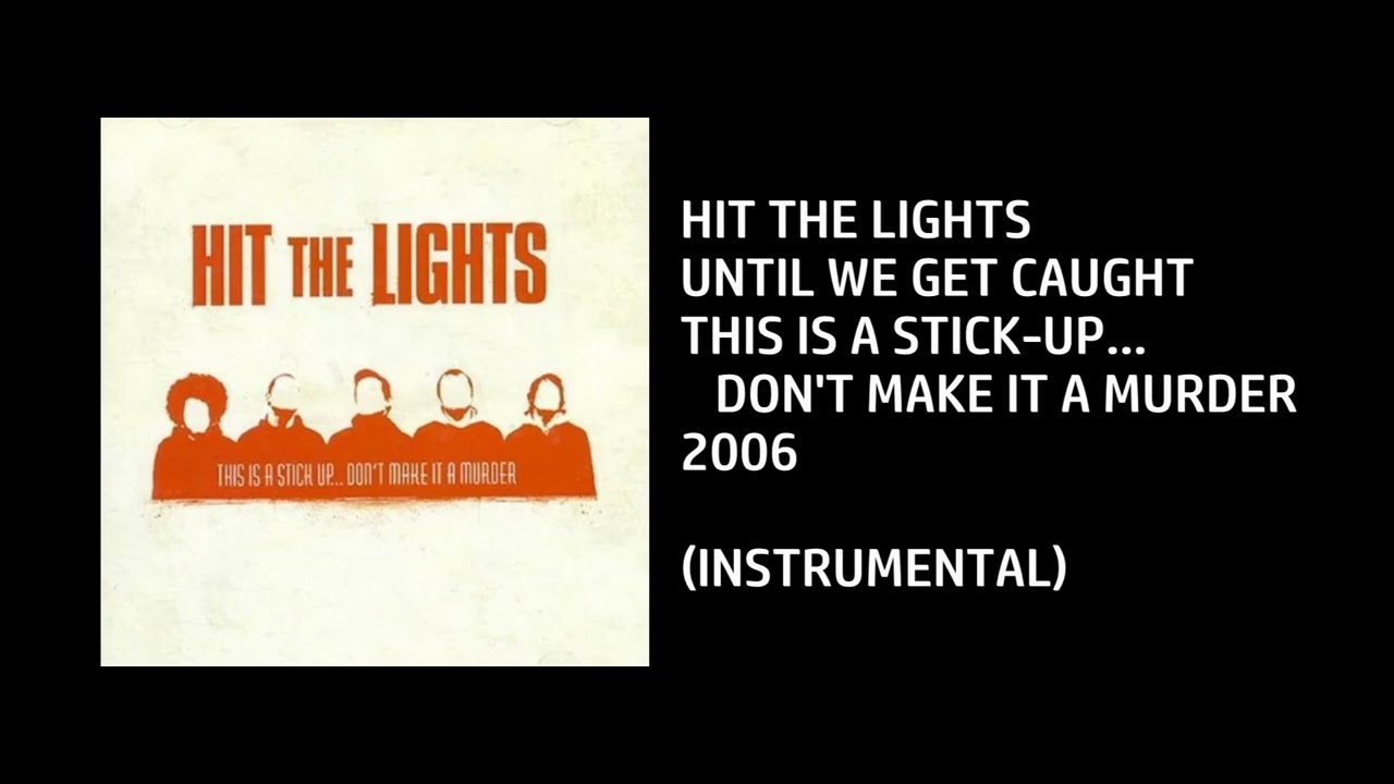 Hit The Lights - Until We Get Caught [Custom Instrumental]