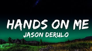 Jason Derulo - Hands On Me (Lyrics) ft. Meghan Trainor  | 25 Min