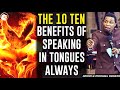 THE 10 TEN BENEFITS OF SPEAKING IN TONGUES ALWAYS||APOSTLE MICHAEL OROKPO