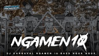 DJ KARNAVAL NGAMEN 10 FULL BASS NGUK NGUK‼️🔥