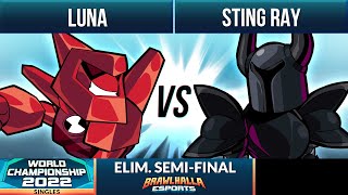 Luna vs Sting Ray - Elimination Semi-Final - Brawlhalla World Championship 2022 - 1v1