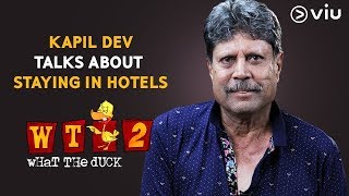 Kapil Dev Talks About Staying In Hotels | Vikram Sathaye | What The Duck Season 2 | Viu India