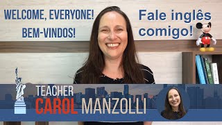Seja bem-vindo ao INGLÊS NA PRÁTICA COM CAROL