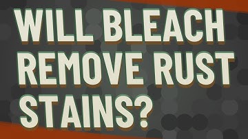 Will bleach remove rust stains?