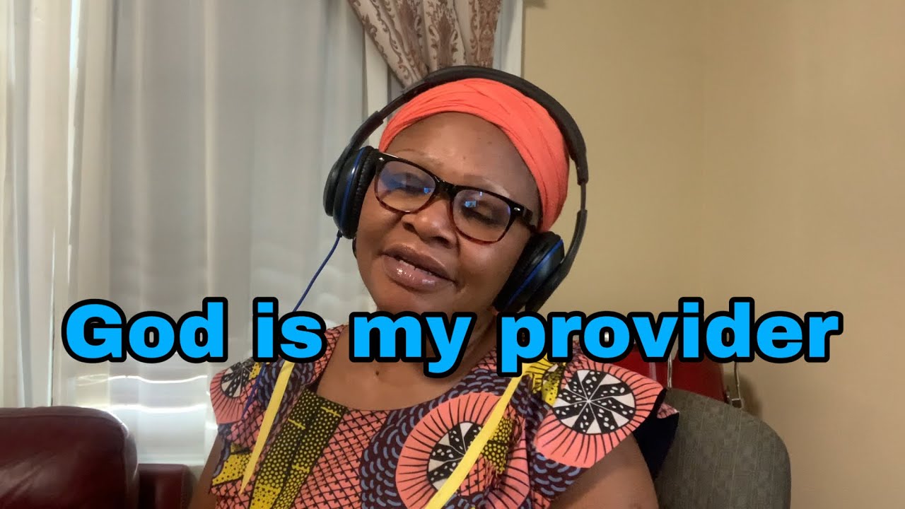 God Is My Provider YouTube