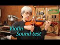 新作ヴァイオリンの音質テスト【Violin Sound test】≪ヴァイオリン製作≫