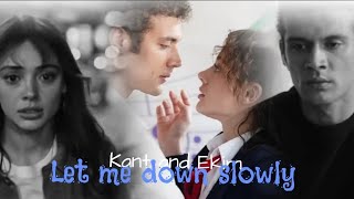 Kanat and Ekim - let me down slowly (duy beni)