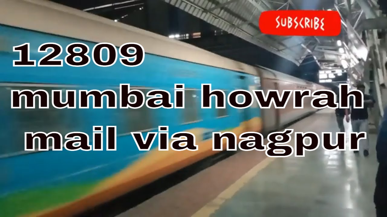 12809 mumbai howrah mail via nagpur मुंबई हावड़ा मेल #khalididrisi ...