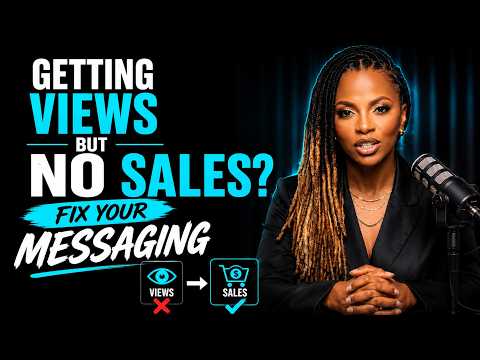 Getting Views But No Sales? Fix Your Messaging