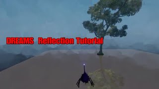 3 Minute Tutorial: How to create Mirrored Reflections (Dreams Ps4 )