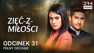 Zięć z miłości | Odcinek 31 | Jamai Raja | Filmy indyjskie po polsku