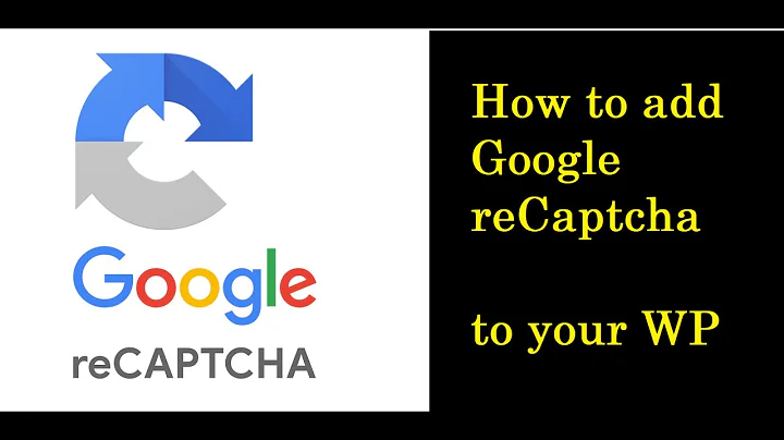 How to add a Google ReCaptcha to your Contact Form 7 (WordPress)